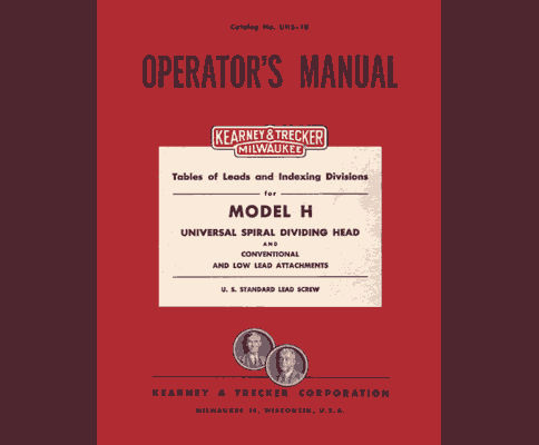 Kearney & Trecker Model H Spiral Dividing Head Manual