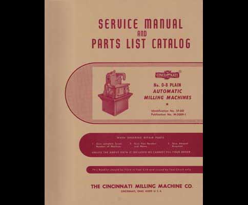 Cincinnati No. 0-8 Milling Machine Parts & Serv. Manual