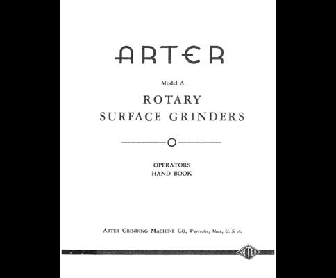 Arter Model A Rotary Surface Grinder Manual Ops & Parts