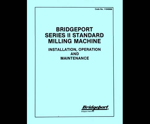 Bridgeport Series II Standard Milling Machine Manual