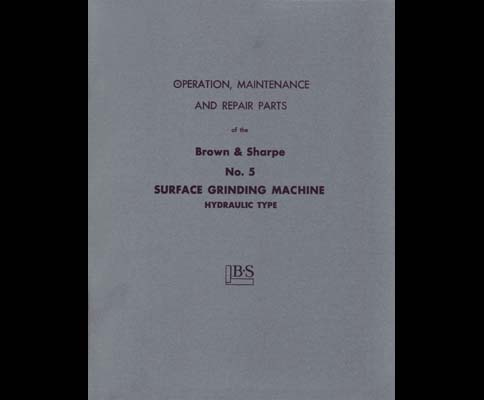 Brown & Sharpe No. 5 Surface Grinder Manual Parts & Ops