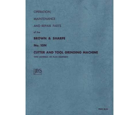Brown & Sharpe No. 10N Tool and Cutter Grinder Manual