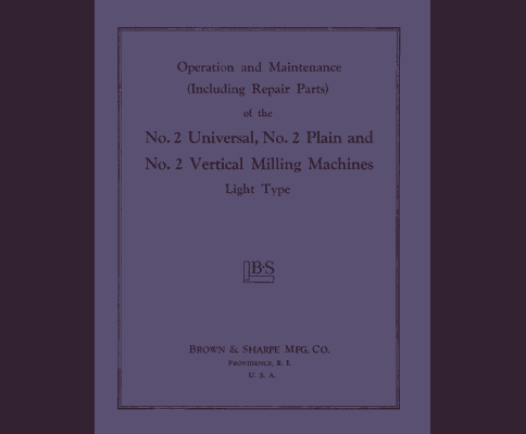 Brown & Sharpe No.2 Light Parts and Operator's Manual Vert. Hor
