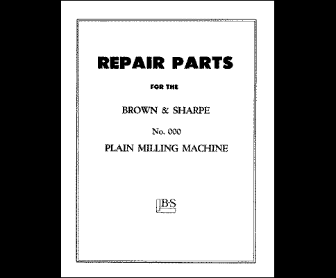 Brown & Sharpe Parts Manual No. 000 Plain Miller