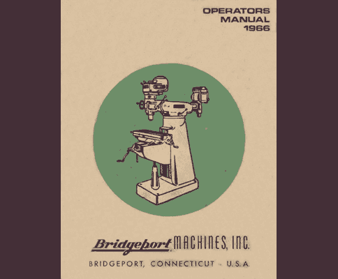 Bridgeport Operators Manual J-Head Dovetail Ram 1966